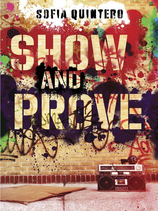 Title details for Show and Prove by Sofia Quintero - Available